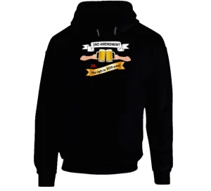 2nd Amendment 2a - The Right To Beer Arms X 300 Hoodie