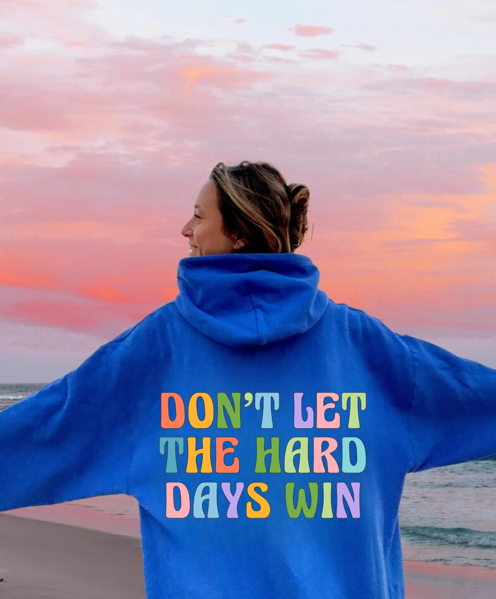 Don't Let The Hard Days Win Hoodie Sweatshirt