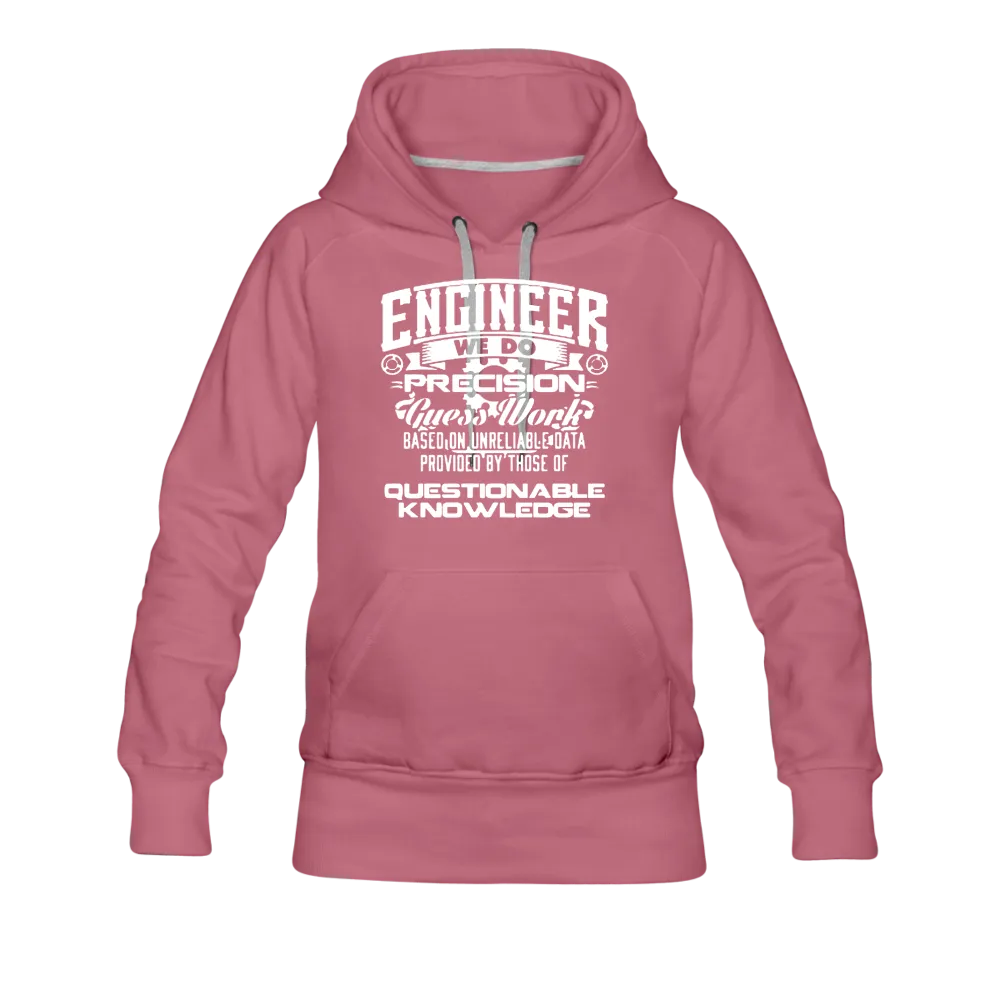 Engineer We Do Precision Guess Work Women’s Premium Hoodie