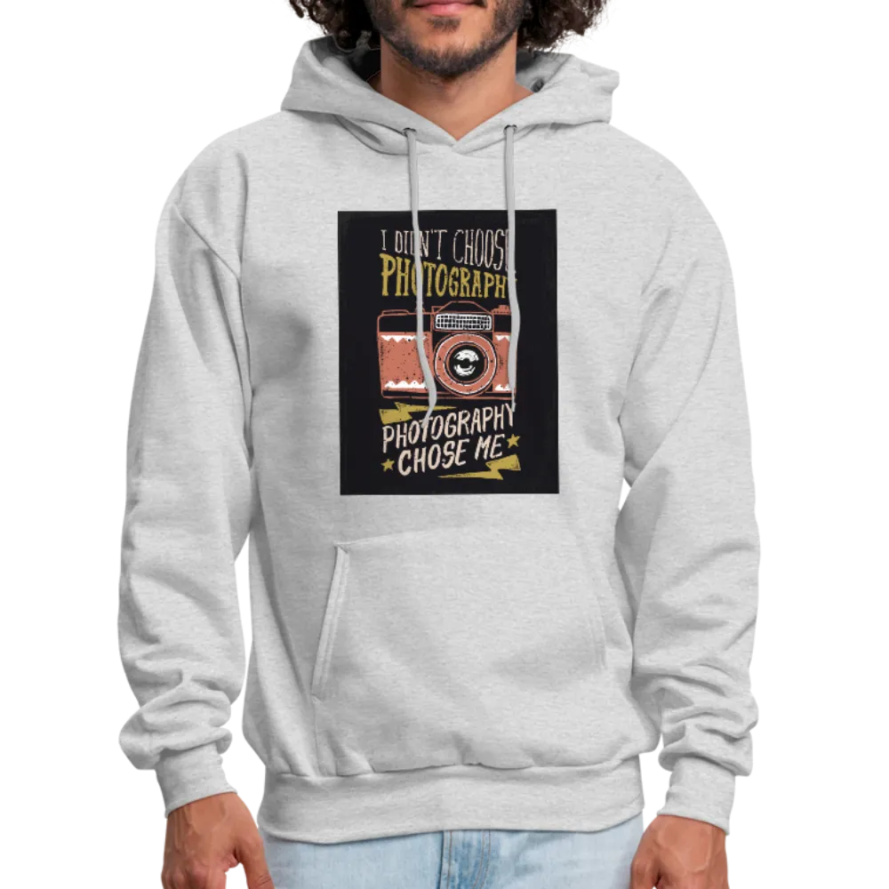 I Didn't Choose Photography Photography Chose Me Men's Hoodie